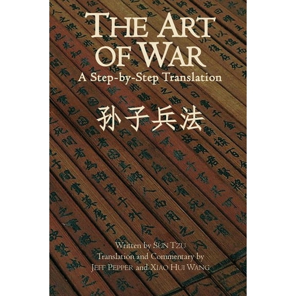 The Art of War: A Step-by-Step Translation, (Paperback)
