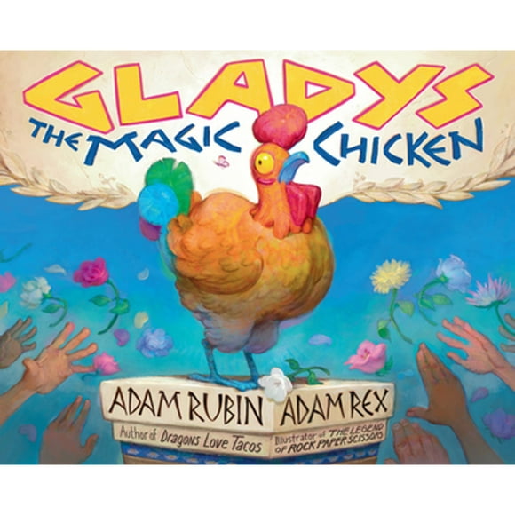 Pre-Owned Gladys the Magic Chicken (Hardcover 9780593325605) by Adam Rubin