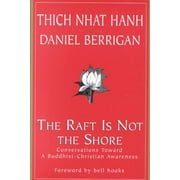 The Raft Is Not the Shore