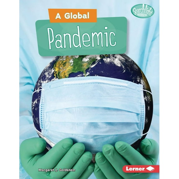 Searchlight Books (Tm) -- Understanding the Coronavirus: A Global Pandemic (Hardcover)