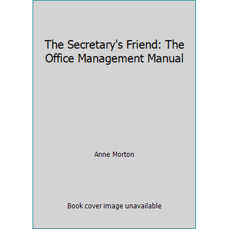 The Secretary's Friend: The Office Management Manual, Used [Hardcover]