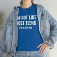 thumbnail image 7 of I'm Not Like Most Teens...I'm In My 40s, Funny Birthday Gift Shirt -ID: 490, 7 of 7