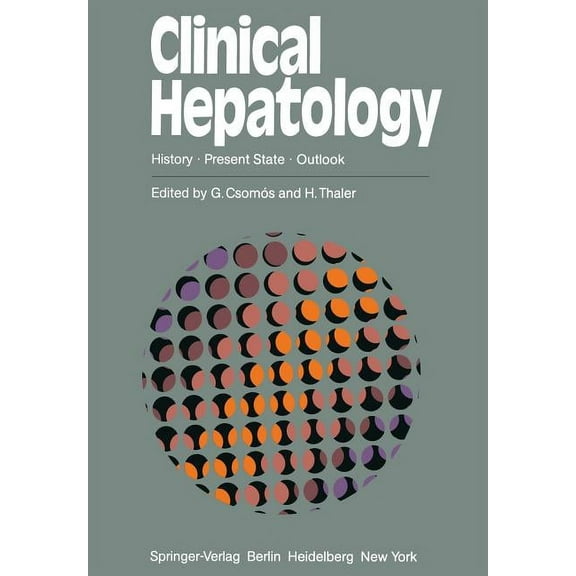 Clinical Hepatology: History - Present State - Outlook, (Paperback)