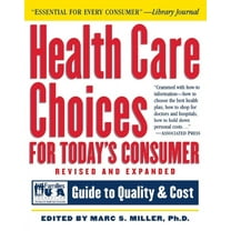 Robert L. Bernstein Health Care Choices for Today's Consumer: Families Foundation USA Guide to Quality and Cost, (Paperback)