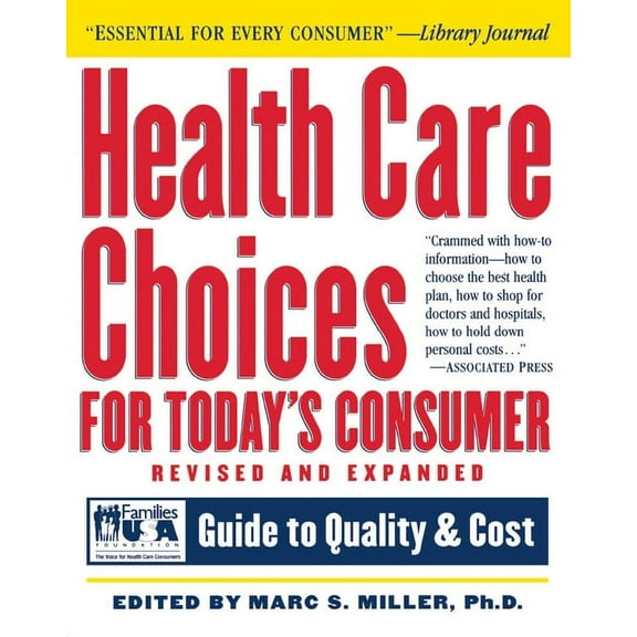 Robert L. Bernstein Health Care Choices for Today's Consumer: Families Foundation USA Guide to Quality and Cost, (Paperback)