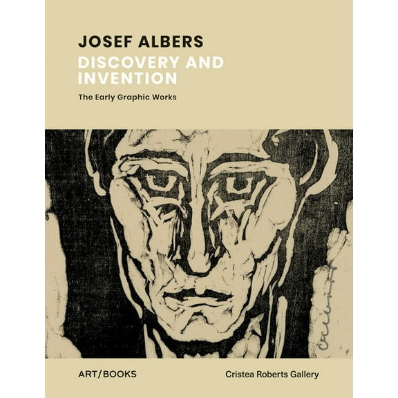 Josef Albers: Discovery and Invention: The Early Graphic Works, (Hardcover)