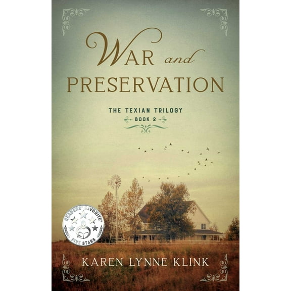 Texian Trilogy War and Preservation: Book 2 of the Texian Trilogy, Book 2, (Paperback)