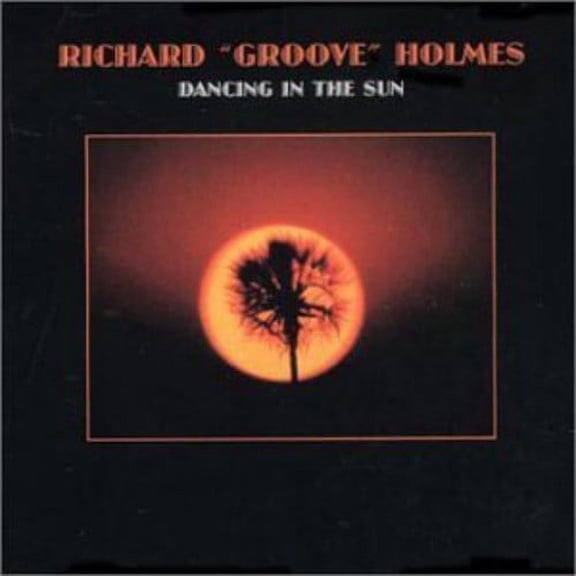 Richard "Groove" Holmes - Dancing in the Sun - Music & Performance - CD