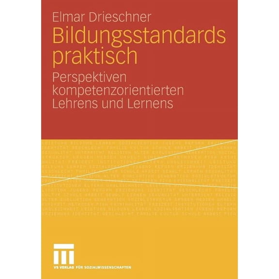 Bildungsstandards Praktisch: Perspektiven Kompetenzorientierten Lehrens Und Lernens, (Paperback)