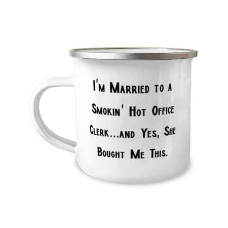 

Useful Husband Gifts I m Married to a Smokin Hot Office Clerk.and Yes She Bought Me This Husband 12oz Camper Mug From Wife