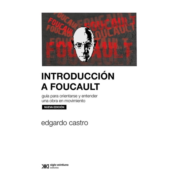 Libro Introduccion A Foucault Tapa Blanda, Autor Edgardo Castro, Editorial Siglo Xxi Editores
