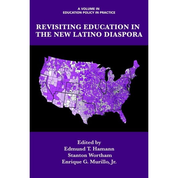 Education Policy in Practice: Critical C Revisiting Education in the New Latino Diaspora, (Hardcover)