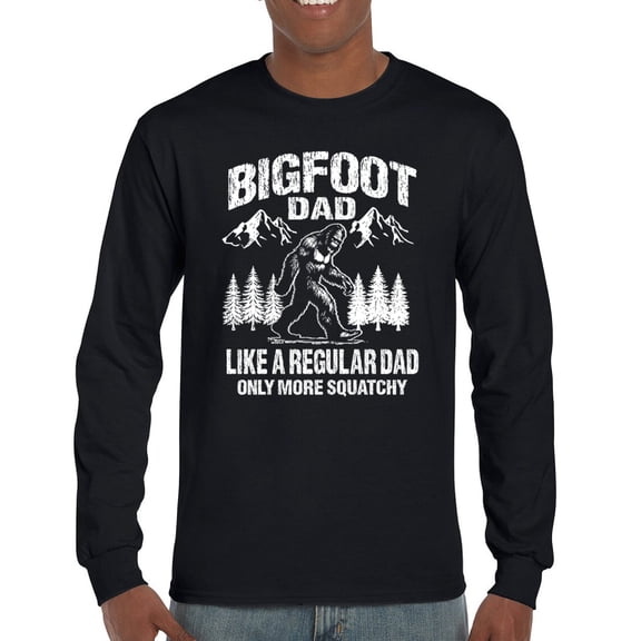 Bigfoot Dad Long Sleeve T-shirt More Squatchy Funny Daddy Sasquatch Dad Joke Outdoor Camping Father's Day Gift Idea