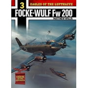 Eagles of the Luftwaffe: Eagles of the Luftwaffe: Focke-Wulf FW 200 Condor (Paperback)
