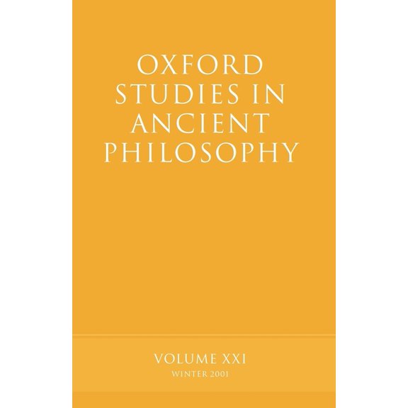 Oxford Studies in Ancient Philosophy Oxford Studies in Ancient Philosophy: Volume XXI: Winter 2001, Book 21, (Paperback)
