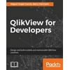 QlikView for Developers: Design and build scalable and maintainable BI solutions (Paperback - Used) 1786469847 9781786469847