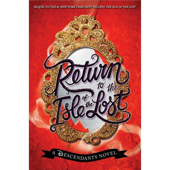 Melissa de la Cruz: Return to the Isle of the Lost-A Descendants Novel, Book 2: A Descendants Novel (Hardcover)
