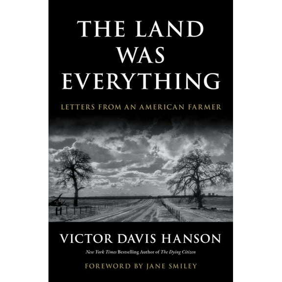 The Land Was Everything: Letters from an American Farmer, (Paperback)