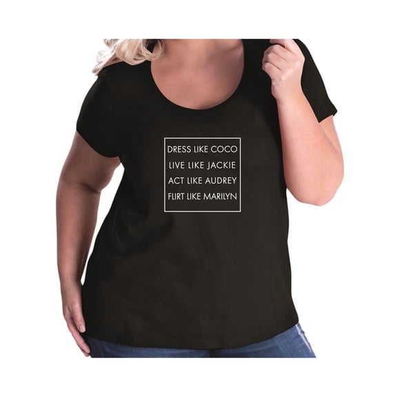 Dress Like Coco Live Like Jackie... Womens Plus Size Scoopneck Tee