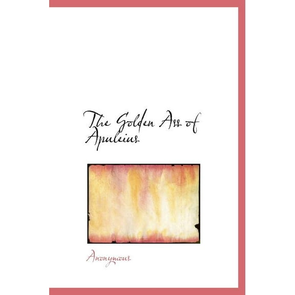 The Golden Ass of Apuleius (Hardcover)