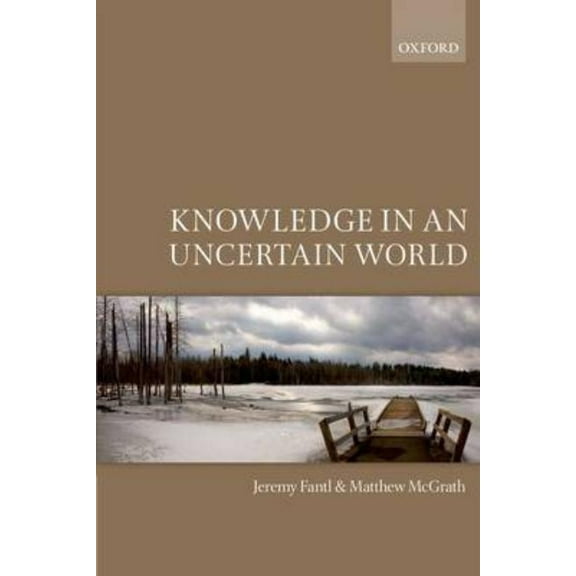 Knowledge in an Uncertain World, (Paperback)