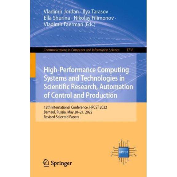 Pre-Owned Communications in Computer and Informati High-Performance Computing Systems and Technologies in Scientific Research, Automation of Control and Production: 12th I, Book 1733, (Paperback)