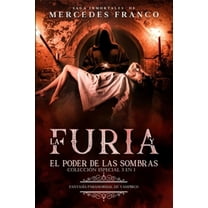 La Furia y El Poder De Las Sombras. Colecci?n Especial De Vampiros En Espa?ol (3 En 1): Libros de Novelas de Vampiros. Las mejores historias de Suspen