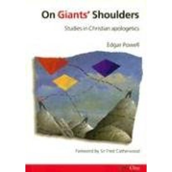 Pre-Owned On Giants' Shoulders: Studies in Christian Apologetics (Paperback) 090254893X 9780902548930