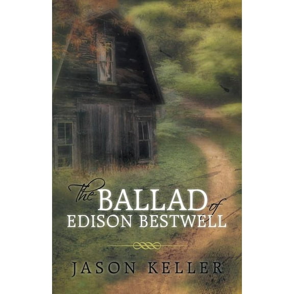 The Ballad of Edison Bestwell