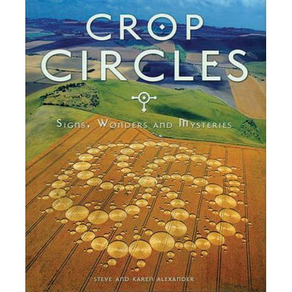 Pre-Owned Crop Circles: Mysteries of the Fields Revealed (Hardcover) 0785820698 9780785820697