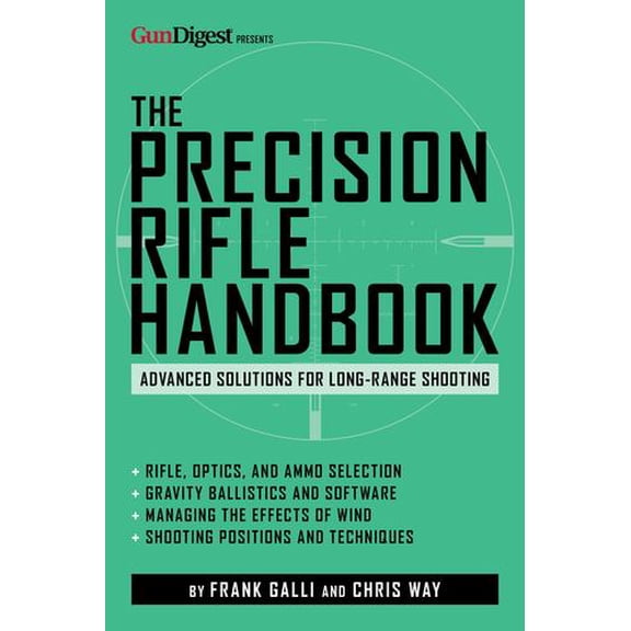 The Precision Rifle Handbook: Advanced Solutions for Long-Range Shooting