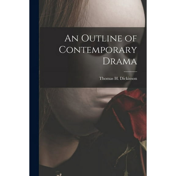 An Outline of Contemporary Drama, (Paperback)