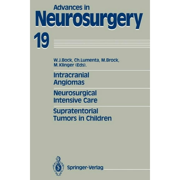 Advances in Neurosurgery Intracranial Angiomas. Neurosurgical Intensive Care. Supratentorial Tumors in Children: Proceedings of the 41st Annual M, Book 19, (Paperback)