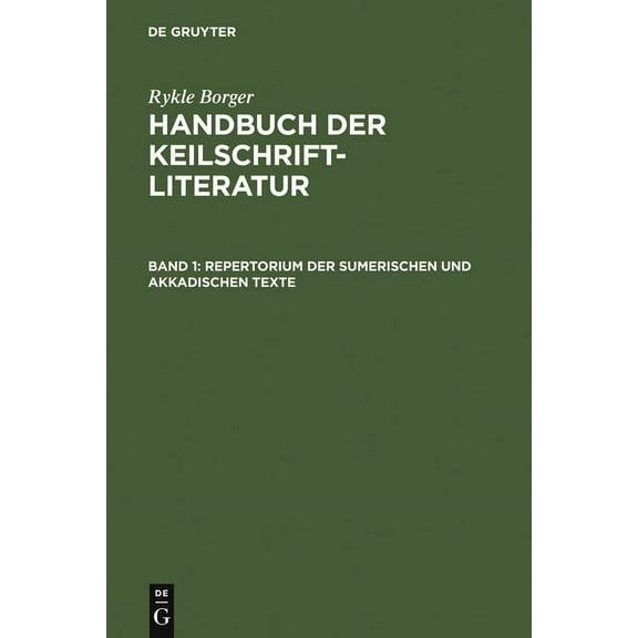 Handbuch Der Keilschriftliteratur Repertorium der sumerischen und akkadischen Texte, Book 1, (Hardcover)