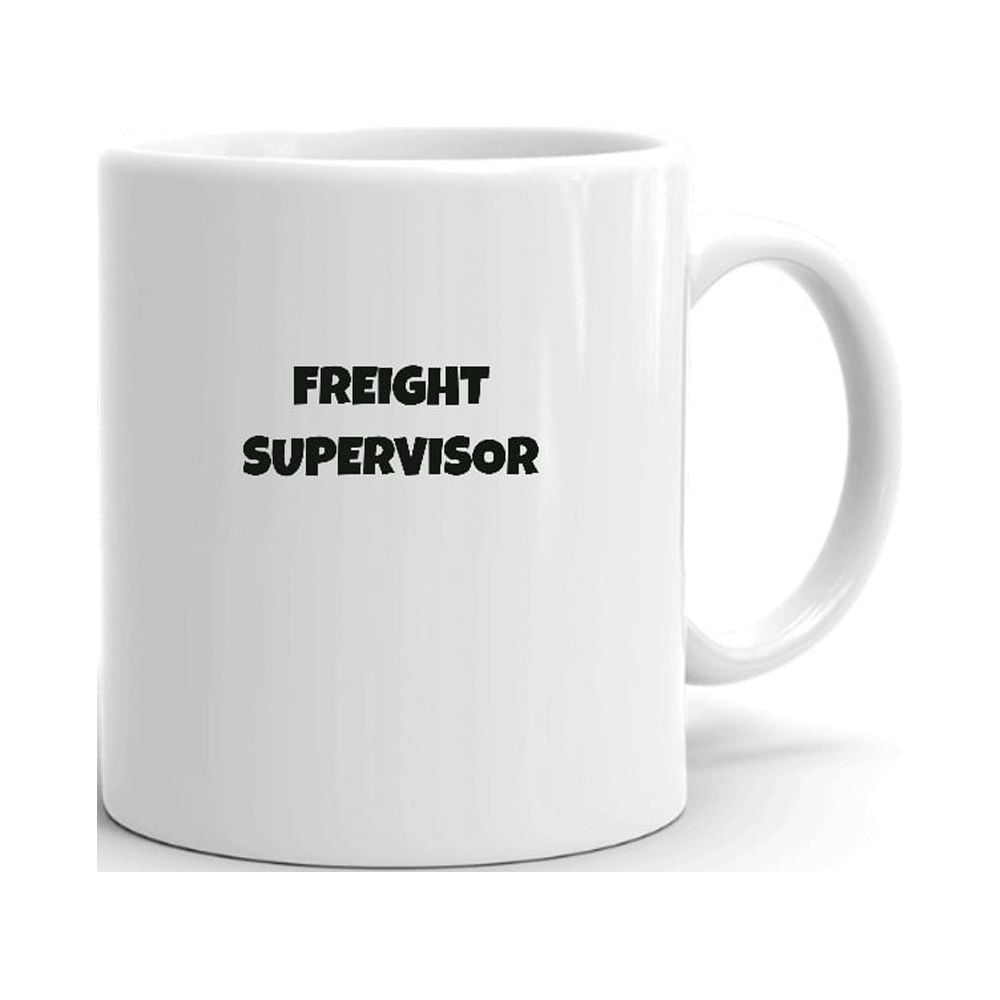 Freight Supervisor Fun Style Ceramic Dishwasher And Microwave Safe Mug ...