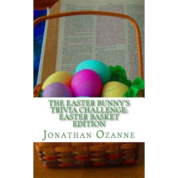 Pre-Owned Easter Bunny's Trivia Challenge : Easter Basket Edition - a Quiz About the Easter Season for Boys and Girls Ages 8 to 14