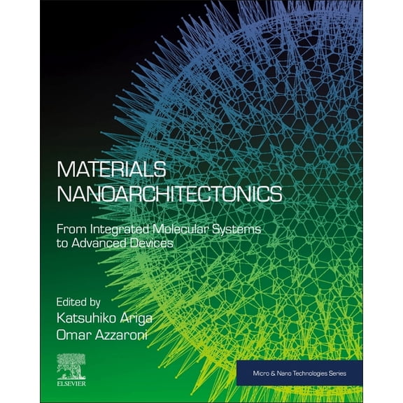 Micro and Nano Technologies Materials Nanoarchitectonics: From Integrated Molecular Systems to Advanced Devices, (Paperback)