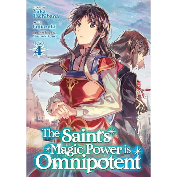 The Saint's Magic Power Is Omnipote The Saint's Magic Power Is Omnipotent (Manga) Vol. 4, (Paperback)