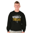 thumbnail image 5 of Officially Retired Fishermen Pun Sweatshirt for Men or Women Brisco Brands S, 5 of 6