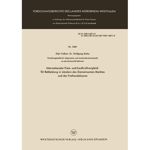 Forschungsberichte Des Landes Nordrhein- Internationaler Preis- Und Kaufkraftvergleich FÃ¼r Bekleidung in LÃ¤ndern Des Gemeinsamen Marktes Und Der Freihandelszone, Book 1069, (Paperback)