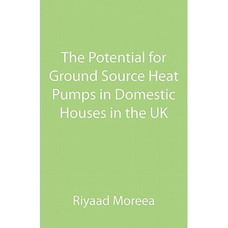 The Potential for Ground Source Heat Pumps in Domestic Houses in the (Best Ground Source Heat Pump Reviews)