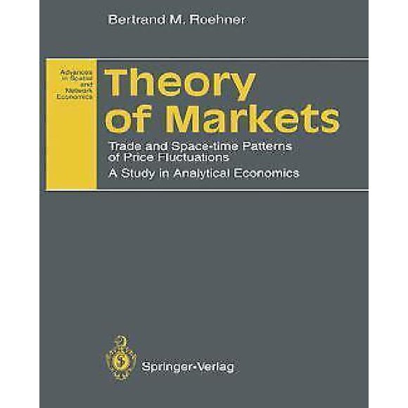 Théorie des Marchés: Commerce et Modèles Spatio-Temporels des Fluctuations des Prix une Étude en Économie Analytique