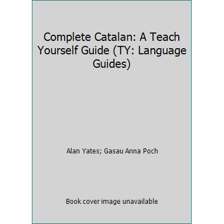 Complete Catalan : Everything You Need to Speak Read and Write, Used [Paperback]