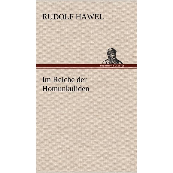 Im Reiche Der Homunkuliden (Hardcover)