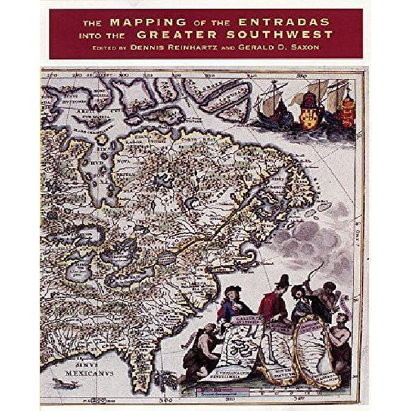The Mapping of the Entradas into the Greater Southwest