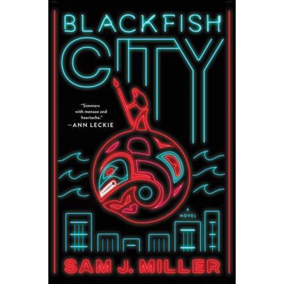 Pre-Owned Blackfish City (Hardcover) 0062684825 9780062684820