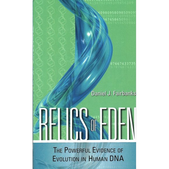 Relics of Eden : The Powerful Evidence of Evolution in Human DNA (Paperback)