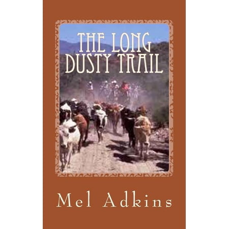 The Long Dusty Trail: The Begining