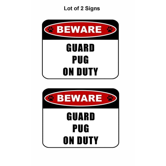 2 count "Beware Guard Pug (v2) on Duty" 11.5 inch x 9 inch Laminated Dog Sign