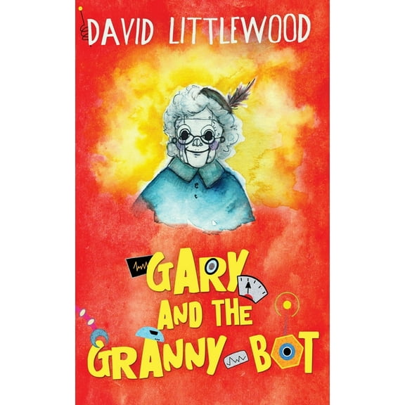 Gary And The Granny-Bot, (Hardcover)